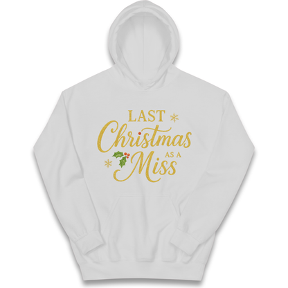 Last Christmas as a Miss kids hoodie