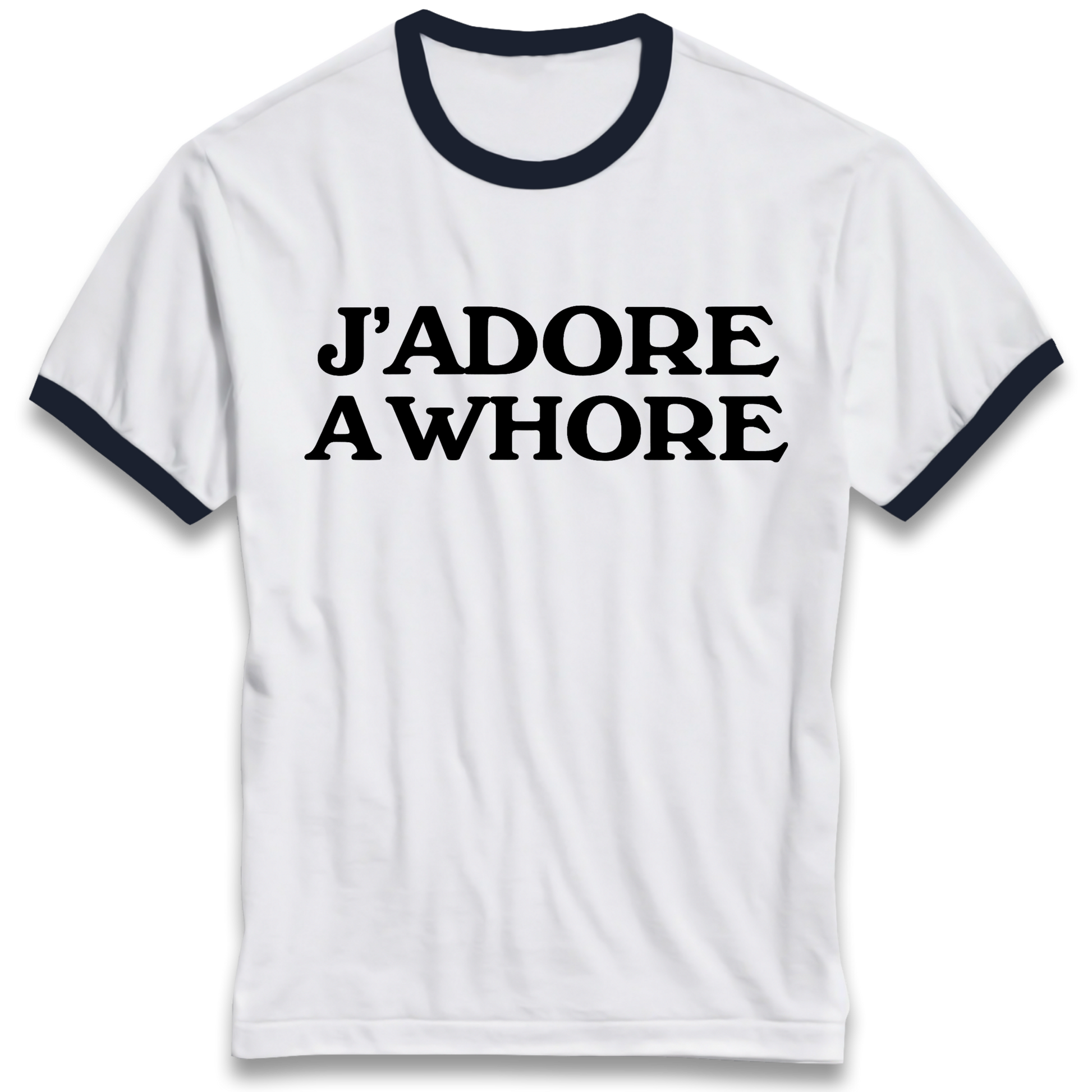 J'Adore A Whore Ringer T Shirt