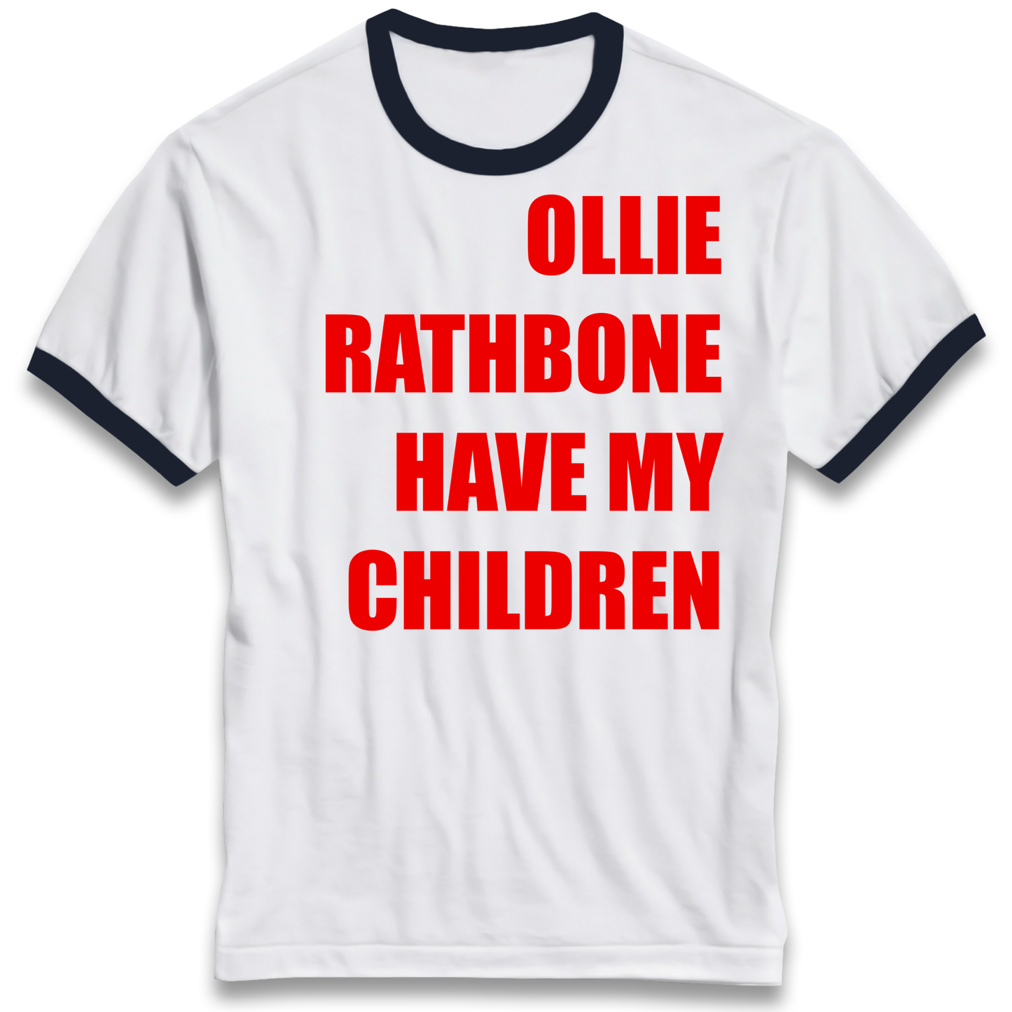 Ollie Rathbone Have My Children Rob McElhenney Wrexham Ringer T Shirt