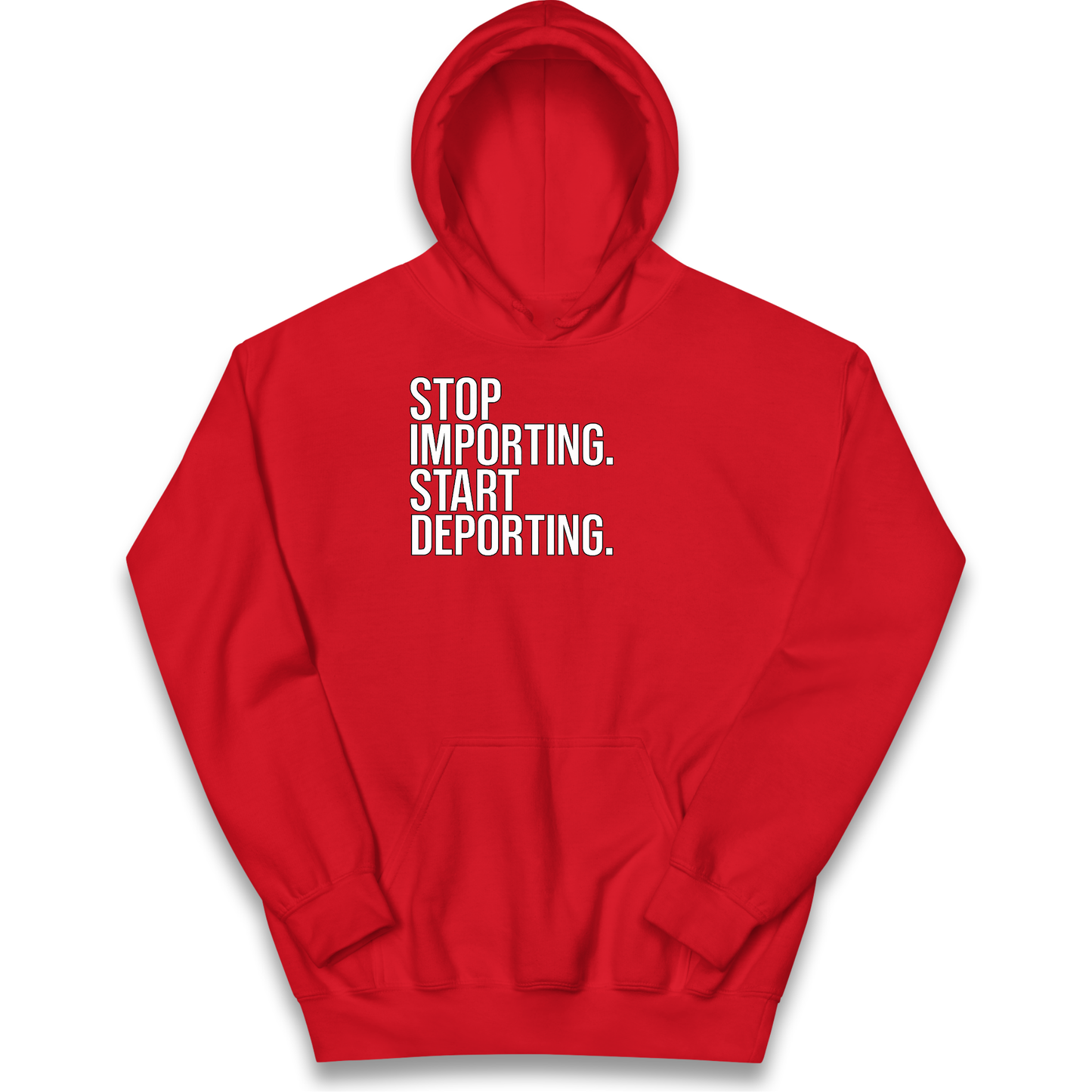 STOP IMPORTING START DEPORTING kids hoodie