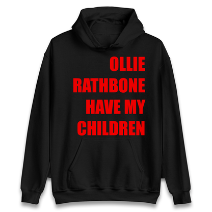 Ollie Rathbone Have My Children Rob McElhenney Wrexham Hoodie