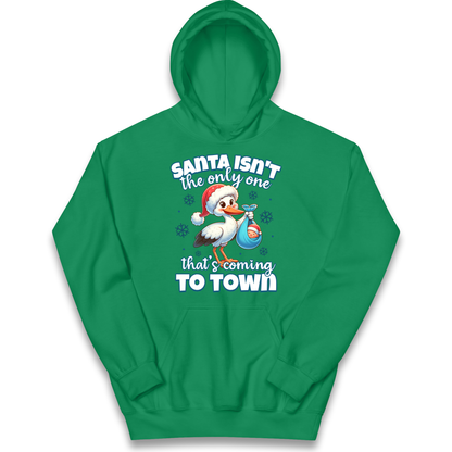 Santa isn't The Only One Thats Coming To Town Christmas kids hoodie