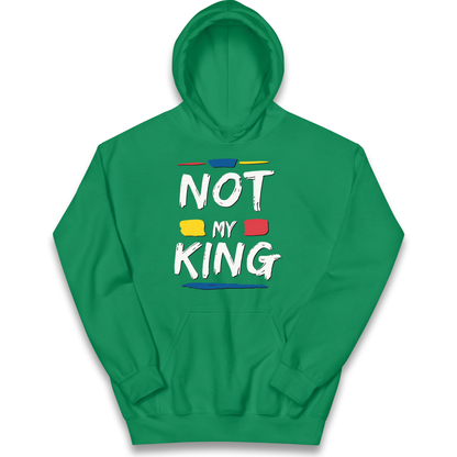 Not My King Slogan kids hoodie