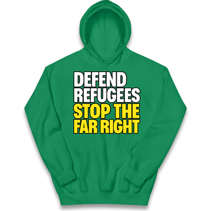 Defend Refugees Stop The Far Right kids hoodie
