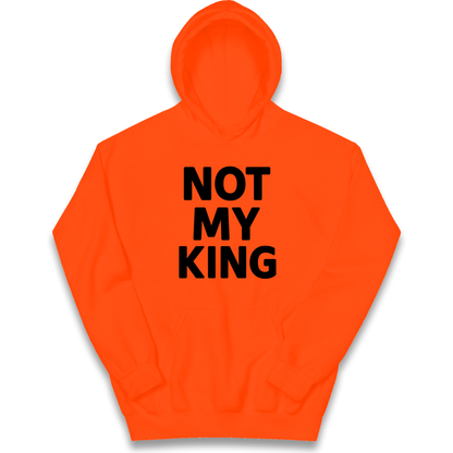 Not My King kids hoodie