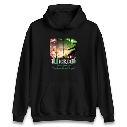 Wicked Because I knew You Hoodie