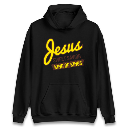 Jesus Sweet Saviour King of Kings Hoodie