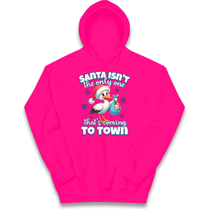 Santa isn't The Only One Thats Coming To Town Christmas kids hoodie
