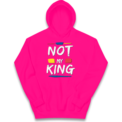 Not My King Slogan kids hoodie