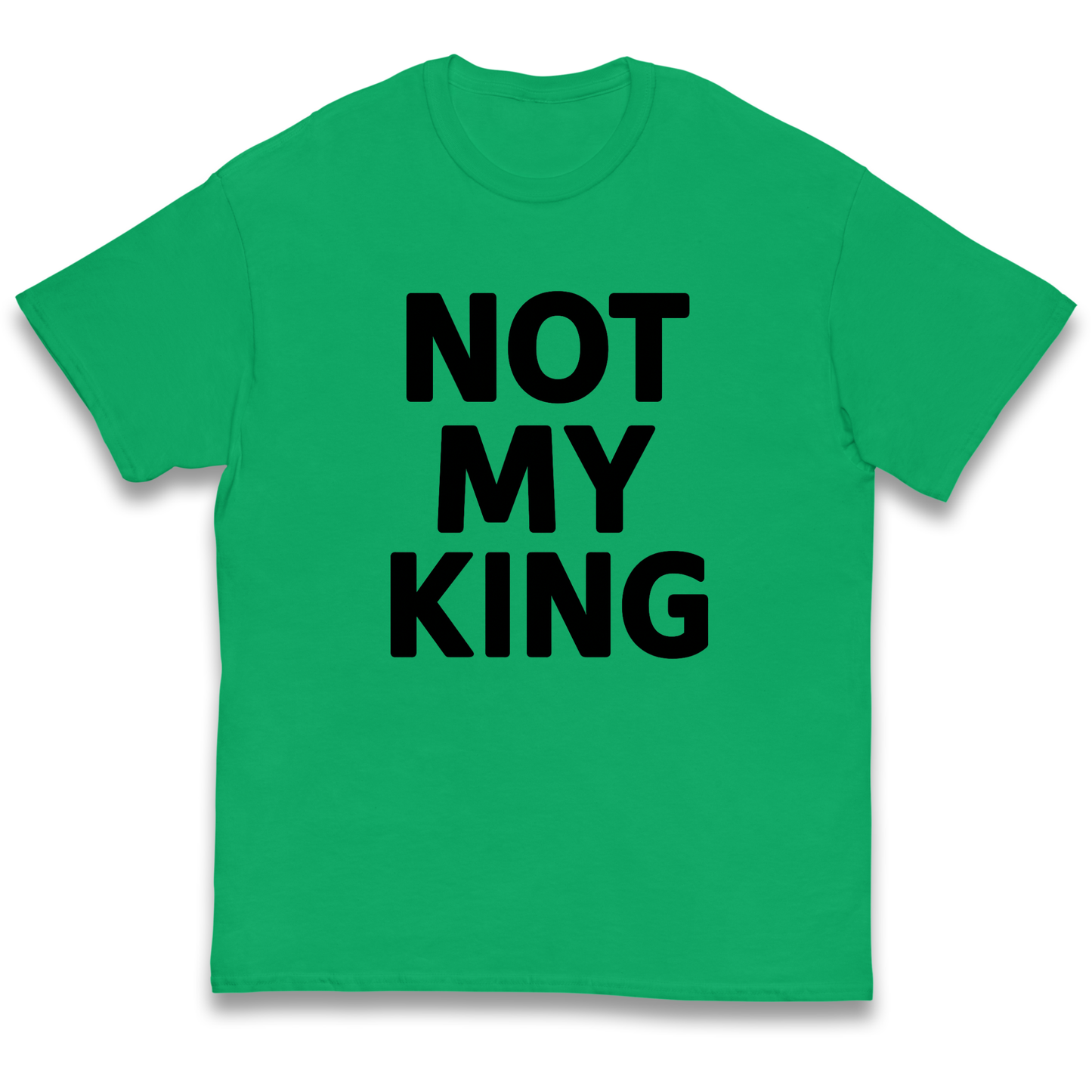 Not My King kids t shirt