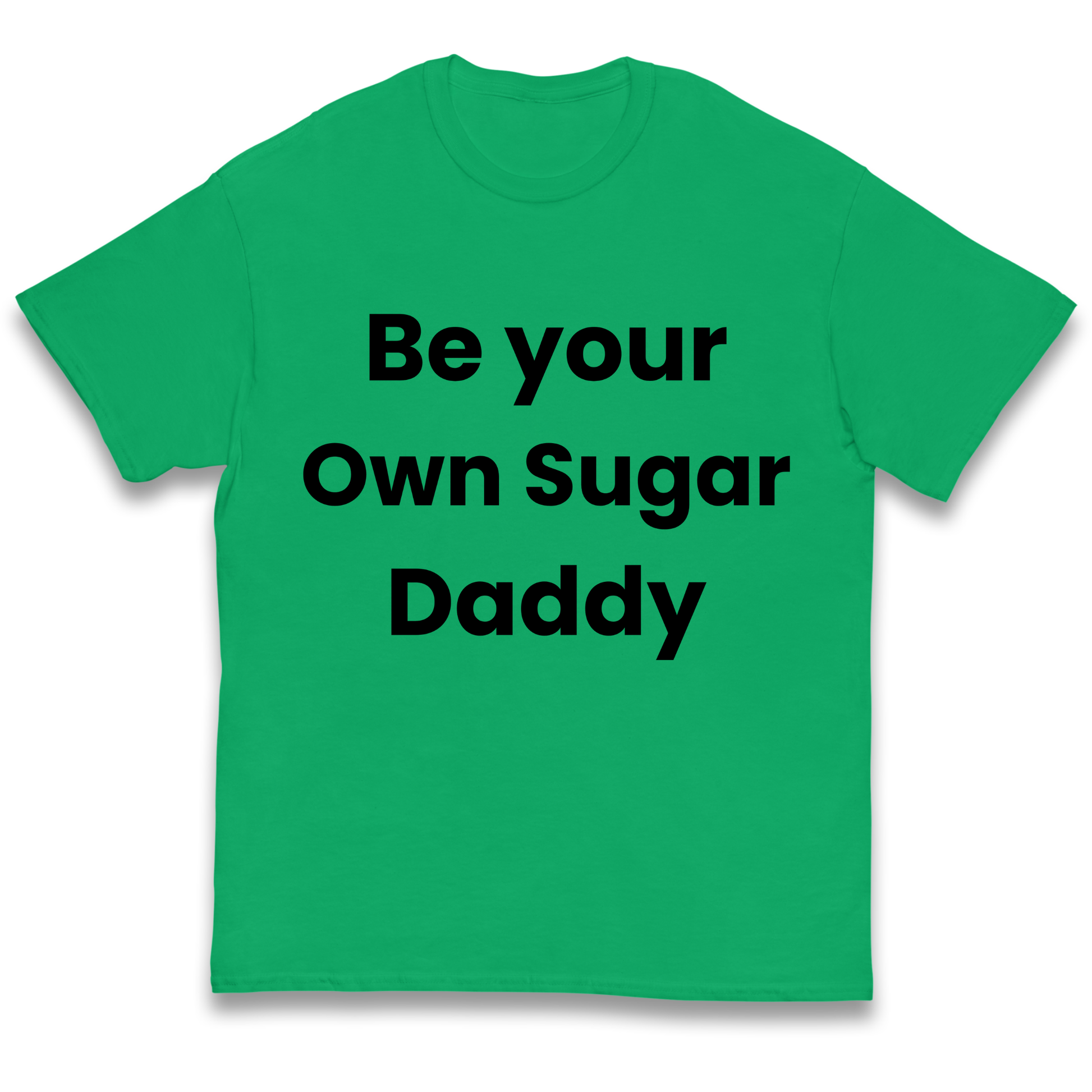 Be Your Own Sugar Daddy kids t shirt