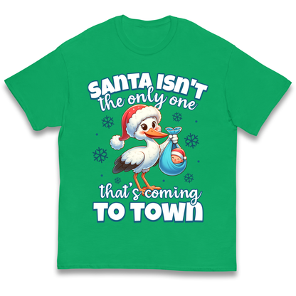 Santa isn't The Only One Thats Coming To Town Christmas kids t shirt