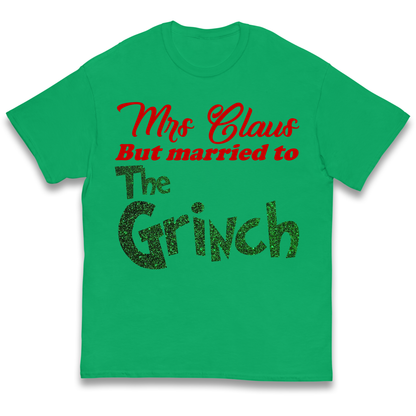Mrs Claus But Married To The Grinch Christmas kids t shirt