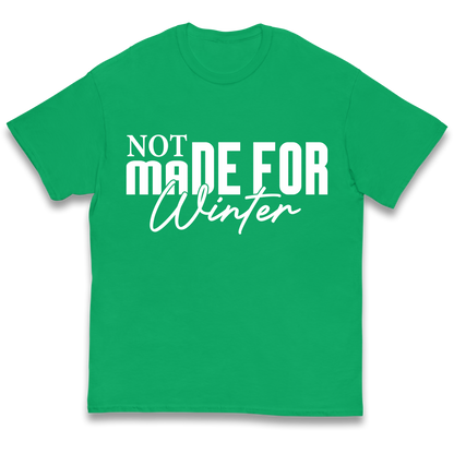 Not Made For Winter Christmas kids t shirt