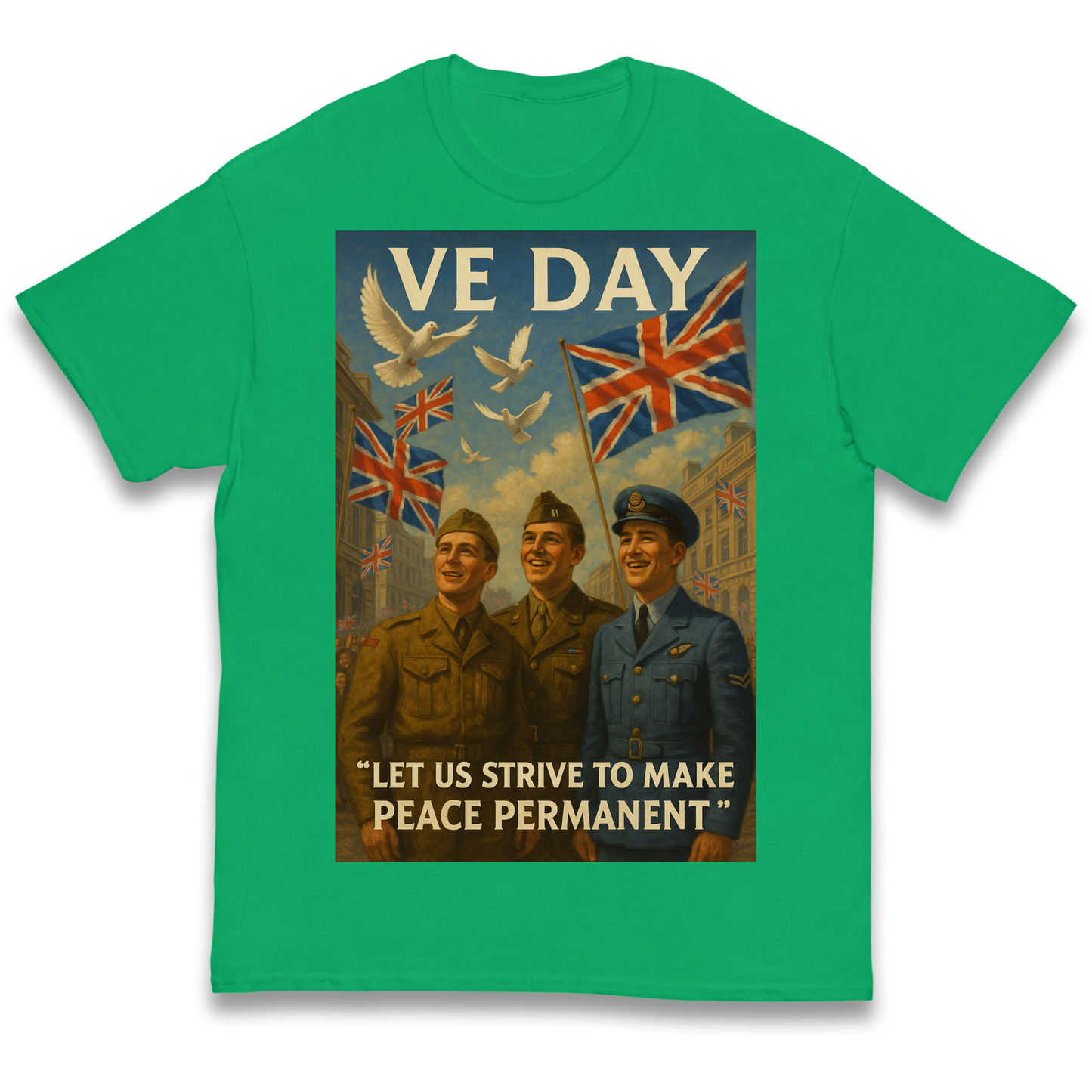 VE Day Let Us Strive to Make Peace Permanent kids t shirt