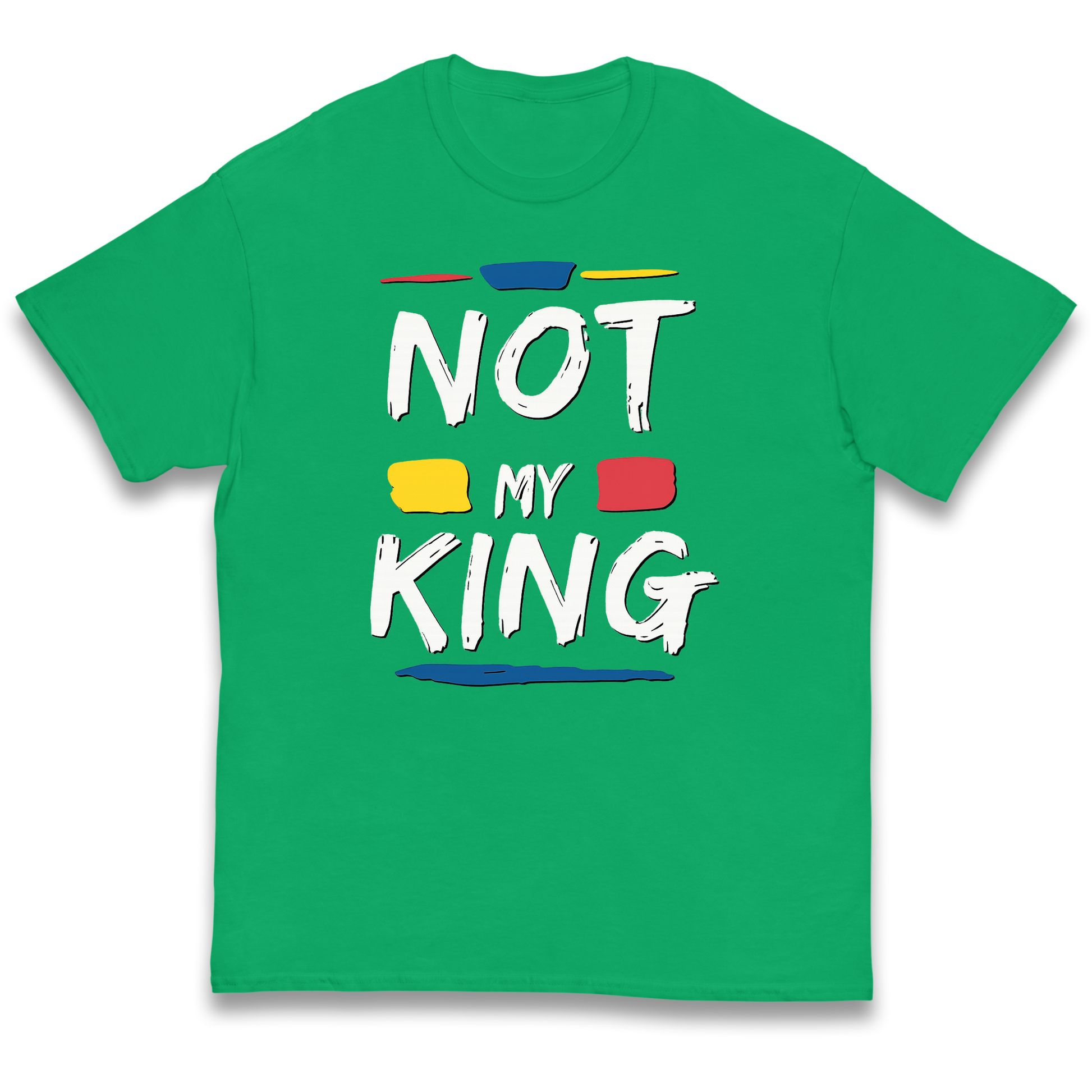 Not My King Slogan kids t shirt