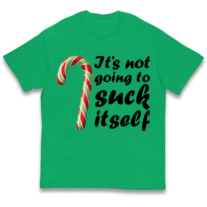 Not Going To Suck Itself Kids T Shirt