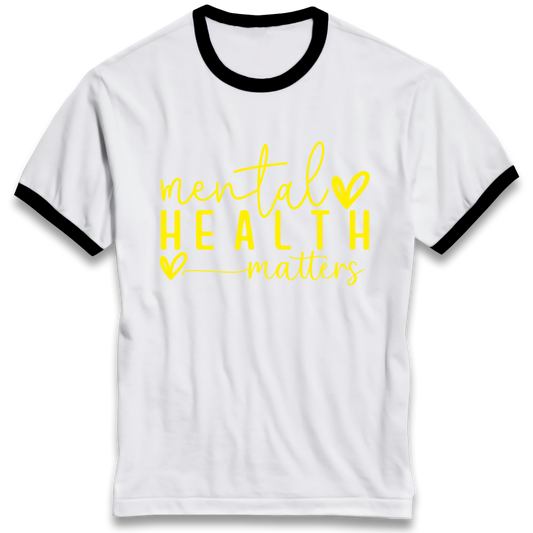 Mental Health Matters Ringer T Shirt