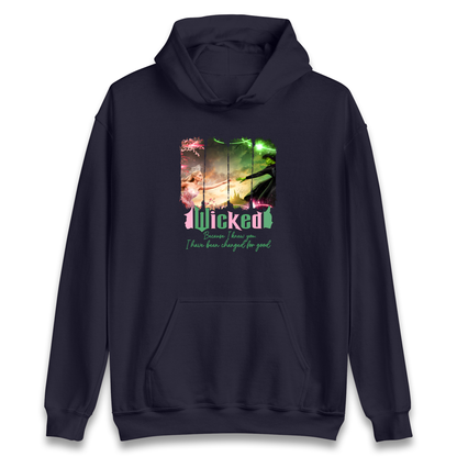 Wicked Because I knew You Hoodie