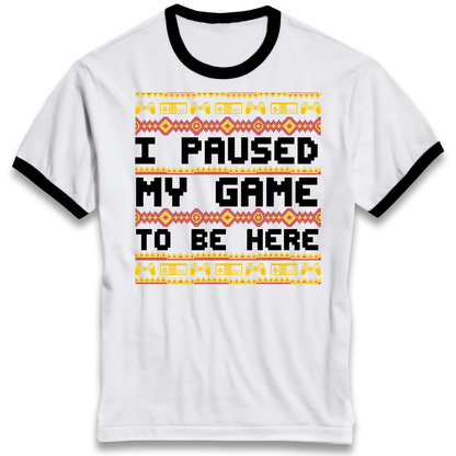 Paused My Game Ringer T Shirt