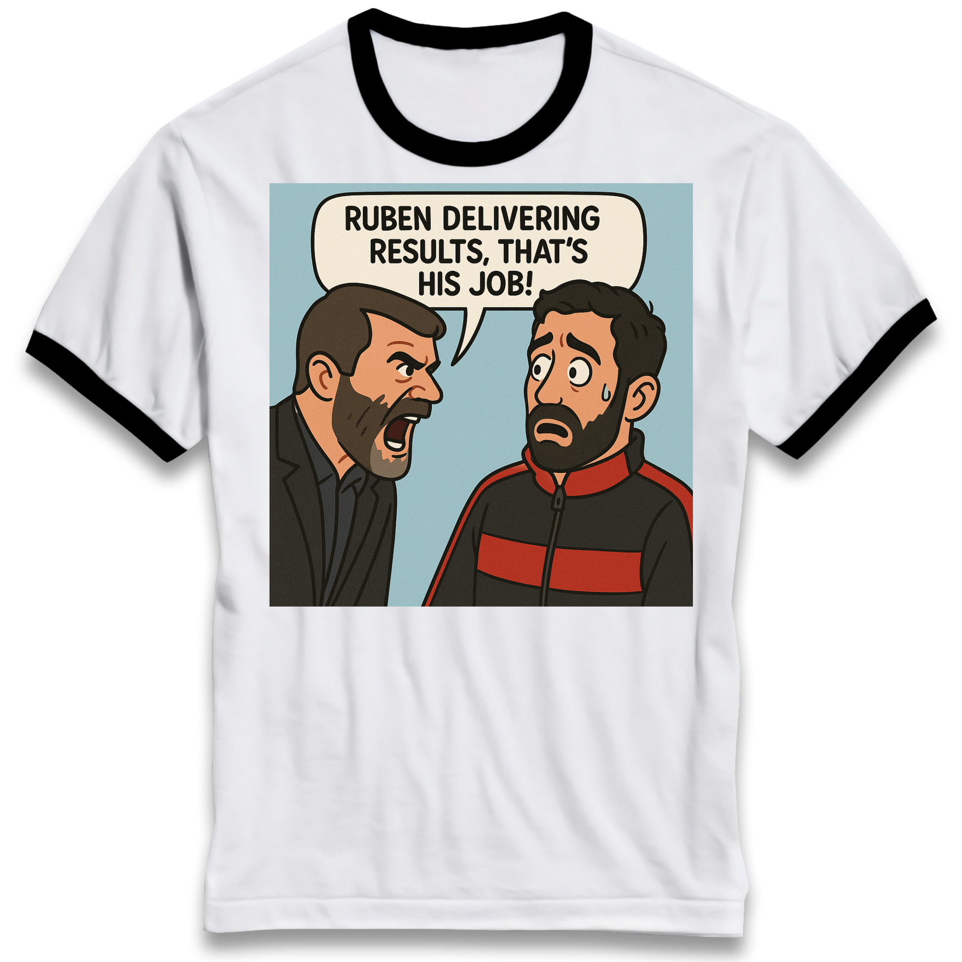 Ruben Delivering Results That's His Job Ringer T Shirt