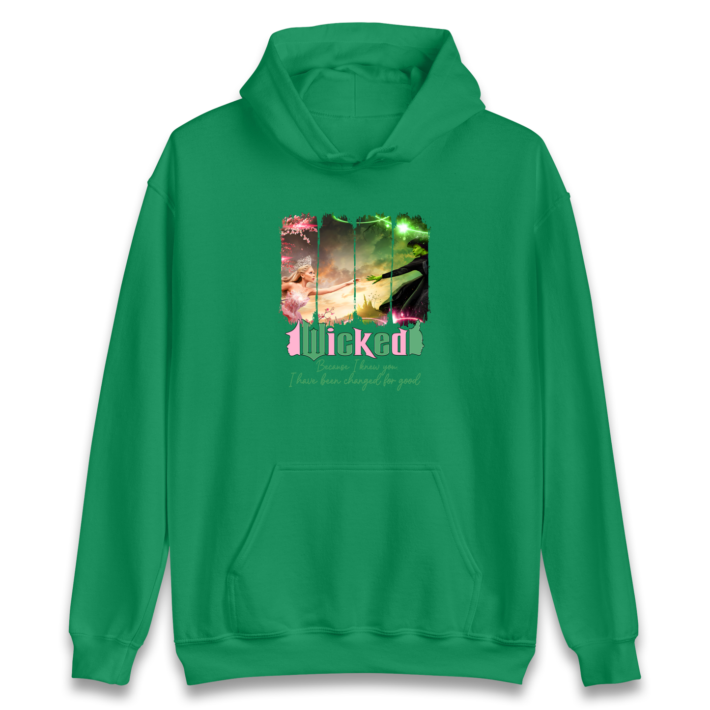 Wicked Because I knew You Hoodie