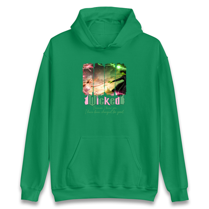 Wicked Because I knew You Hoodie
