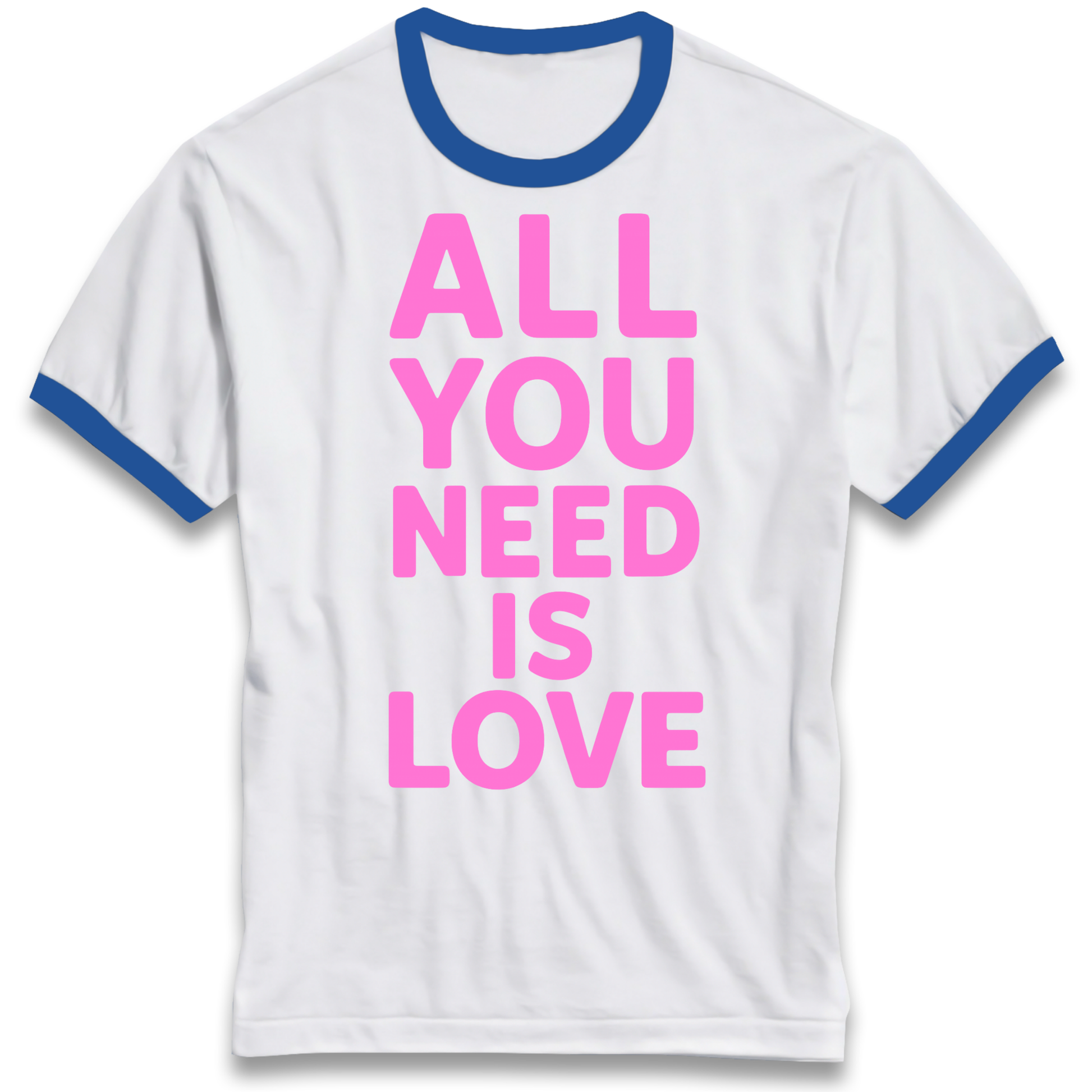 All You Need is Love Ringer T Shirt