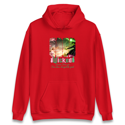 Wicked Because I knew You Hoodie