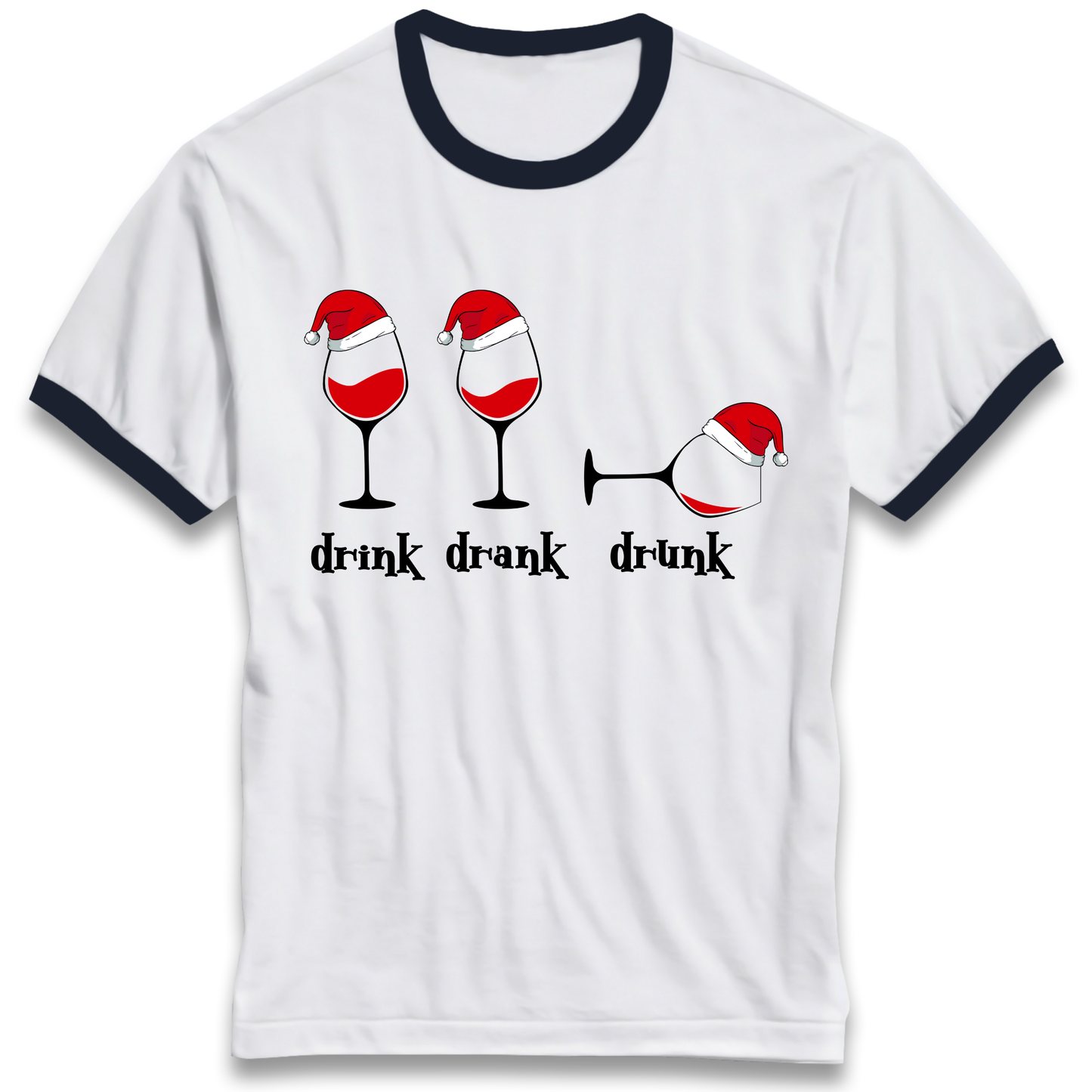 Drink Drank Drunk Ringer T Shirt