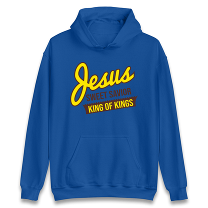 Jesus Sweet Saviour King of Kings Hoodie