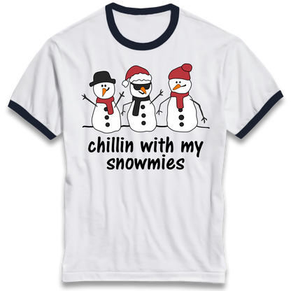 Chillin With My Snowmies Ringer T Shirt
