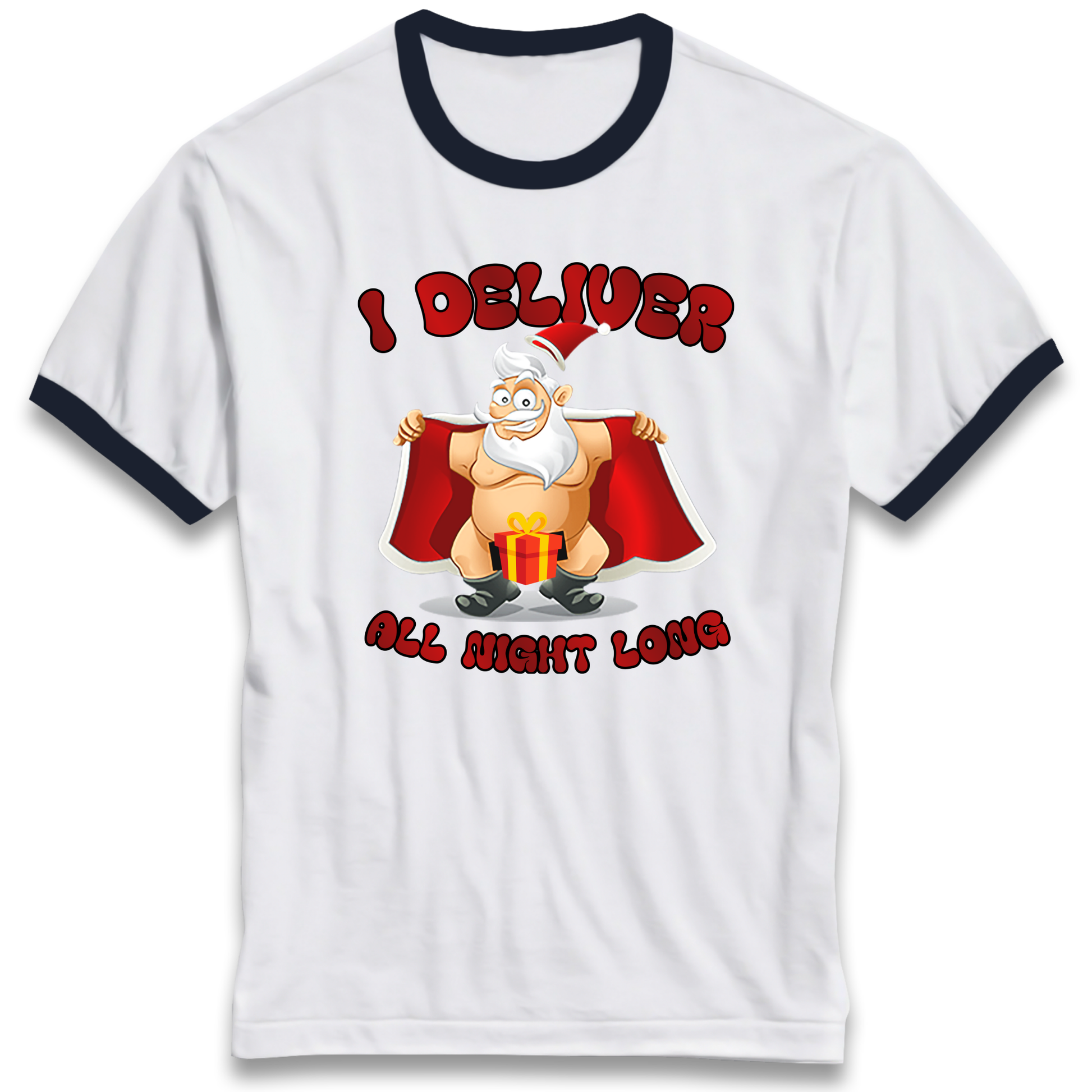 Santa Claus I Deliver All Night Long Christmas Ringer T Shirt