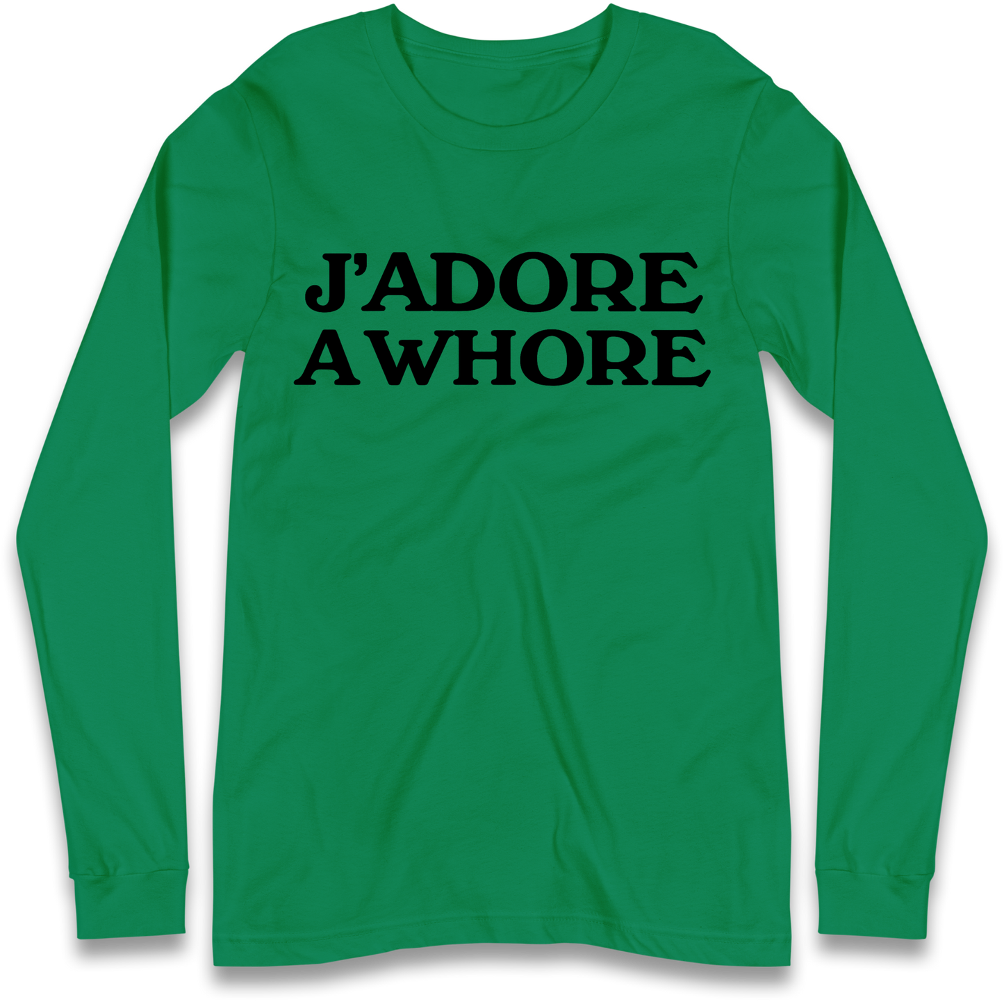 J'Adore A Whore Longsleeve T Shirt