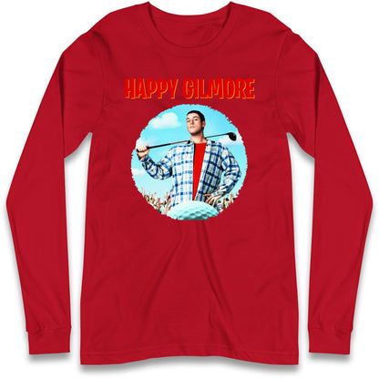 Happy Gilmore Long Sleeve T Shirt
