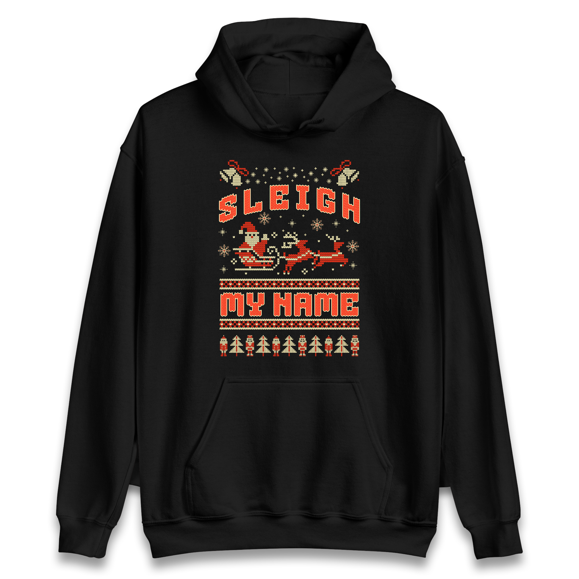 Sleigh My Name Christmas Hoodie