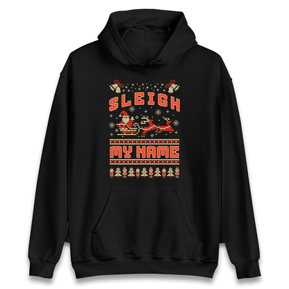 Sleigh My Name Christmas Hoodie