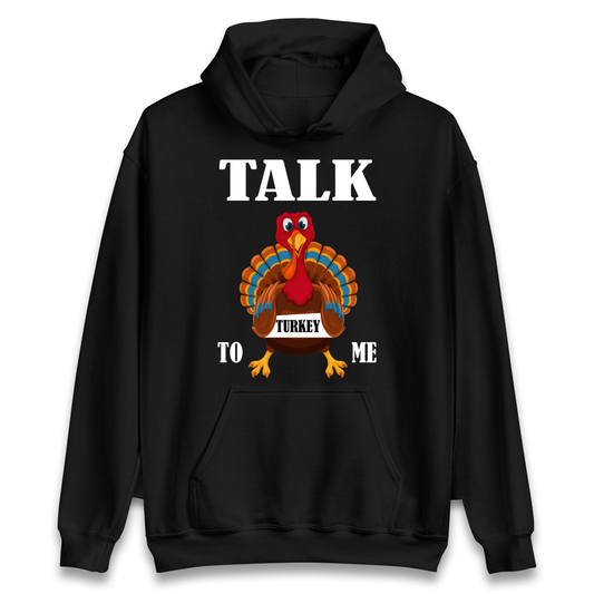 Talk Turkey To Me Christmas Hoodie
