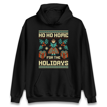 HO HO Home For the Holidays Christmas Hoodie