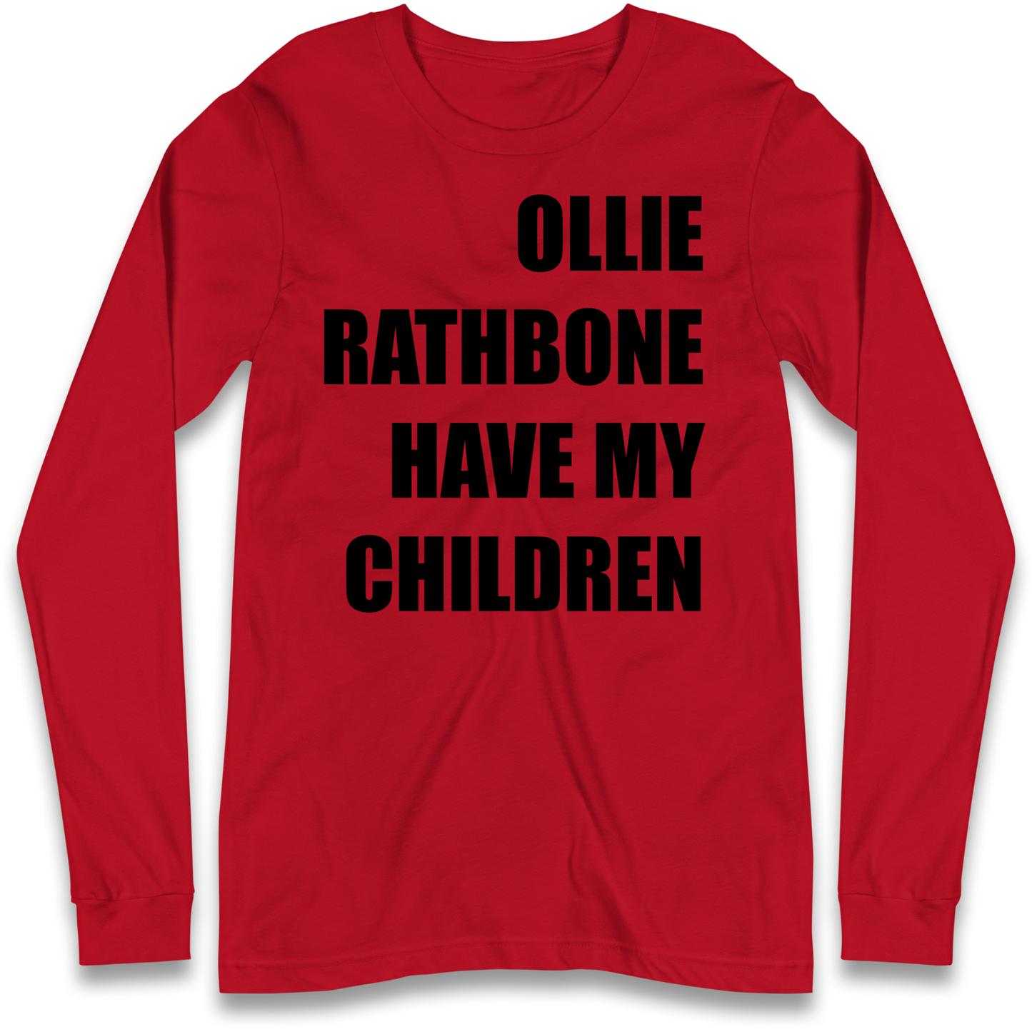 Ollie Rathbone Have My Children Rob McElhenney Wrexham Longsleeve Tee