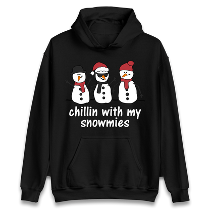 Chillin With My Snowmies Hoodie
