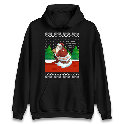 How To Tell That You've Been Really Bad Hoodie