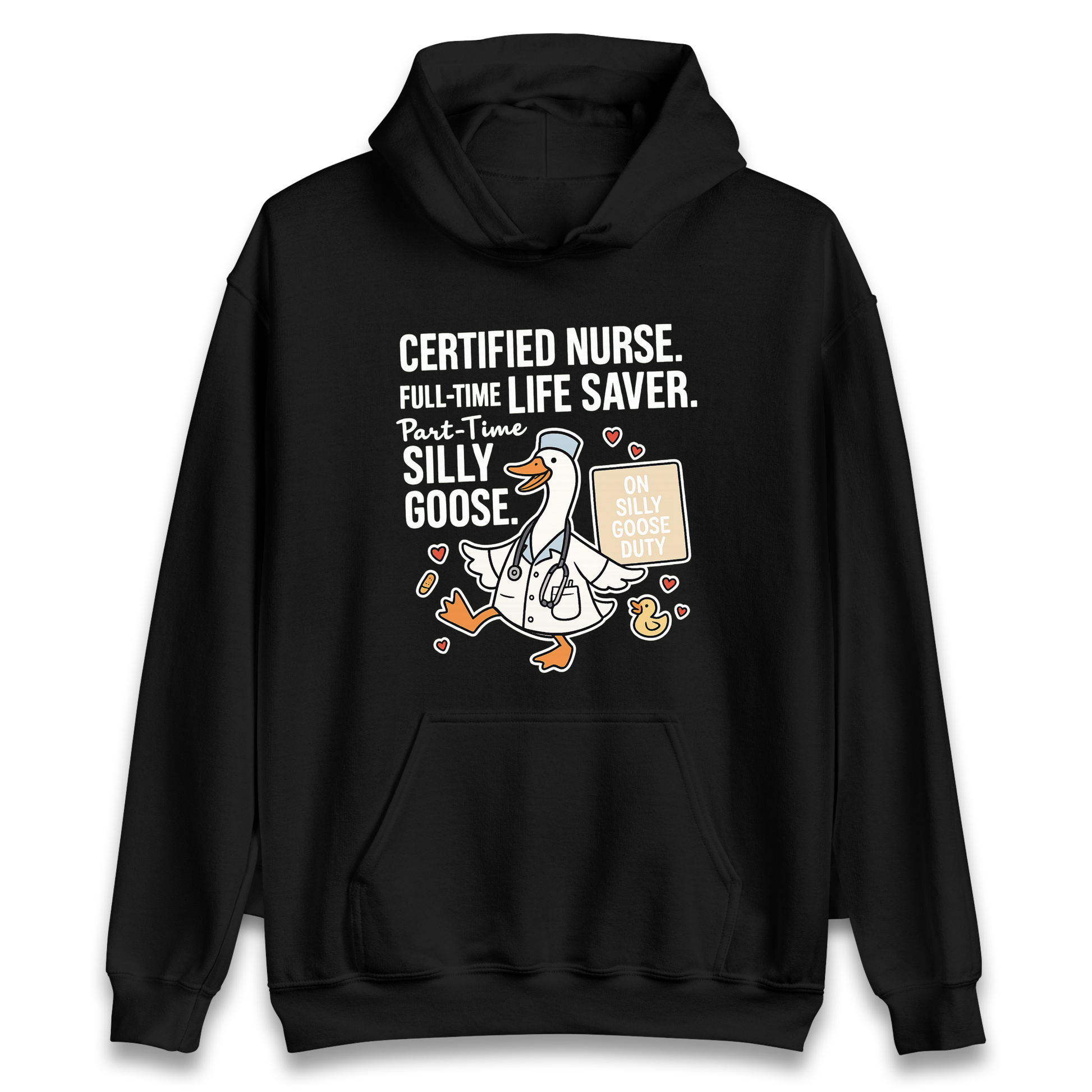 Full Time Nurse Part Time Silly Goose Hoodie