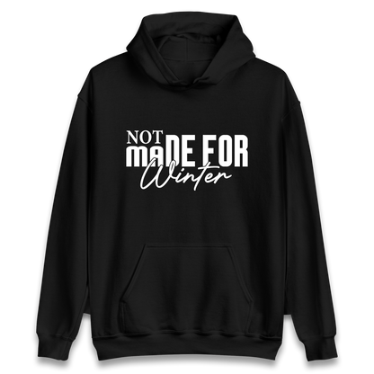 Not Made For Winter Christmas Hoodie