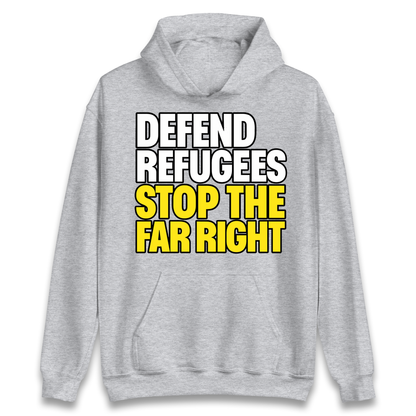 Defend Refugees Stop The Far Right Hoodie