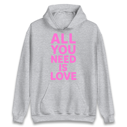 All You Need is Love Hoodie