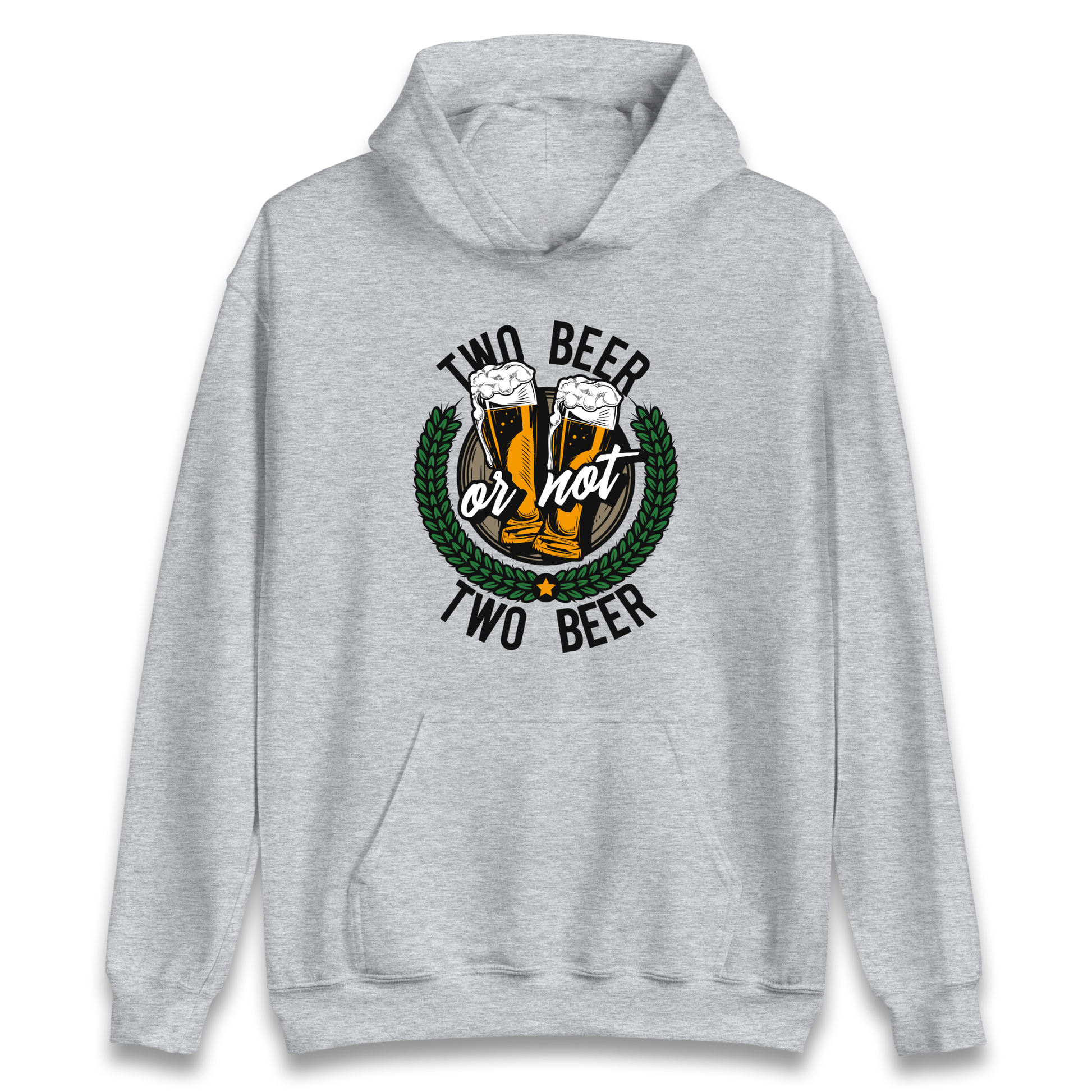 Two Beer or not Two Beer Hoodie