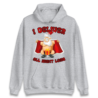 Santa Claus I Deliver All Night Long Christmas Hoodie
