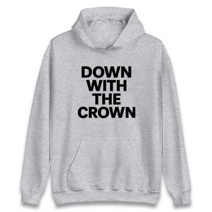 DOWN WITH THE CROWN Hoodie