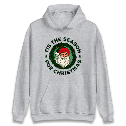 Tis The Season Santa Claus Christmas Hoodie